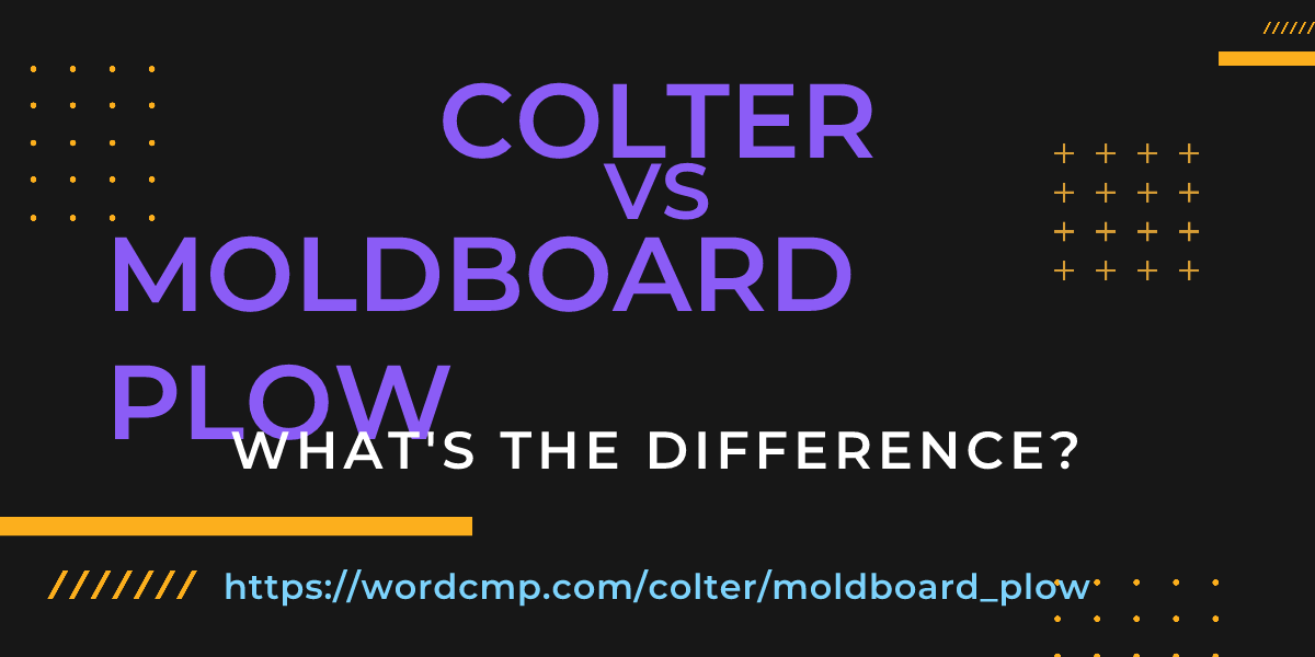 Difference between colter and moldboard plow