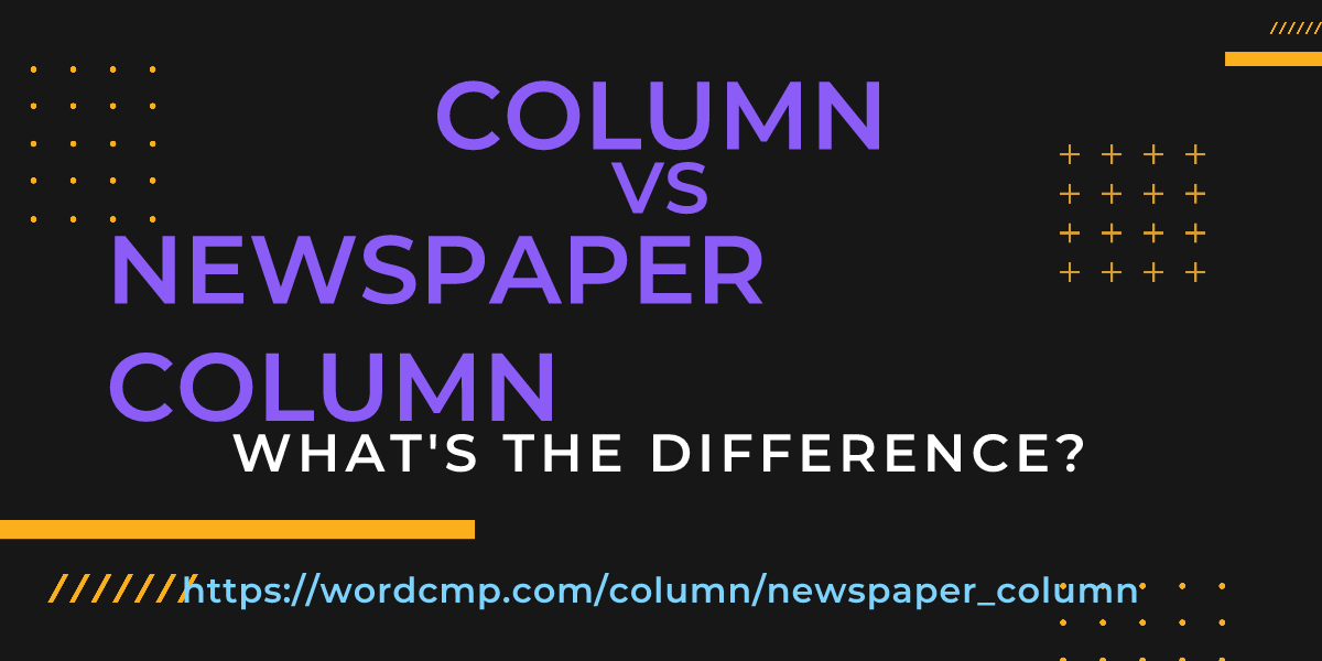 Difference between column and newspaper column