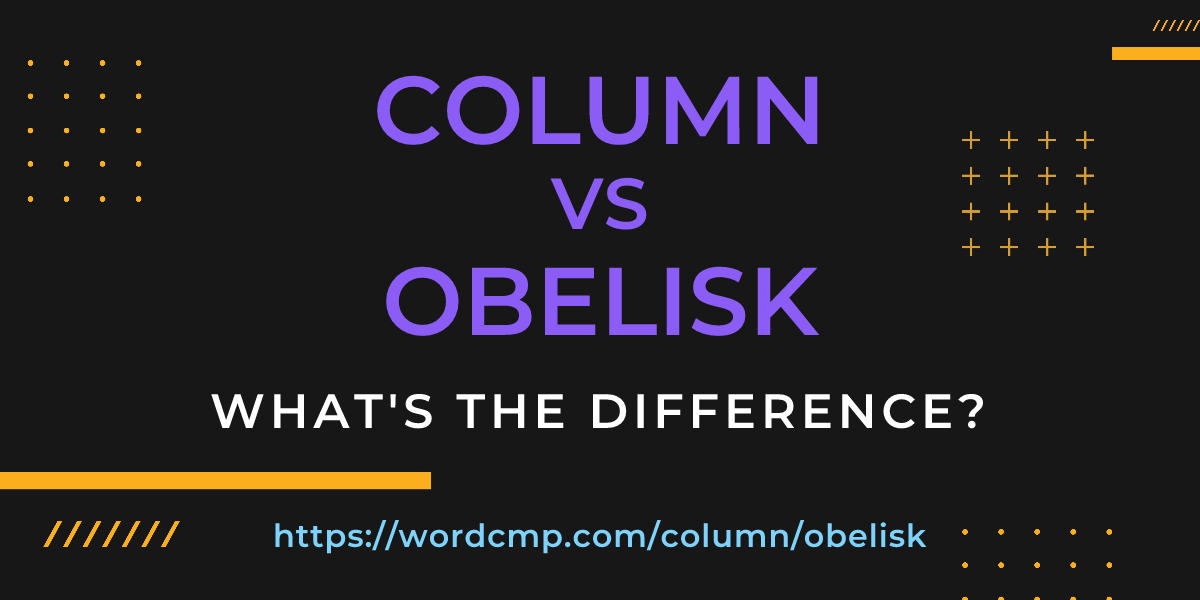 Difference between column and obelisk
