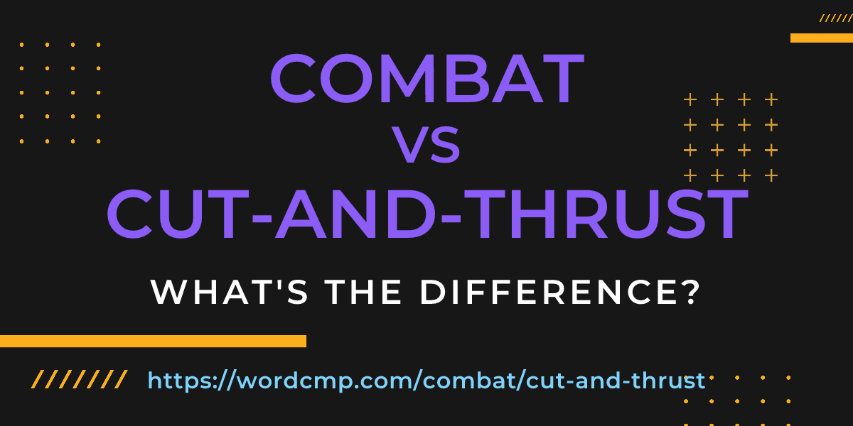 Difference between combat and cut-and-thrust