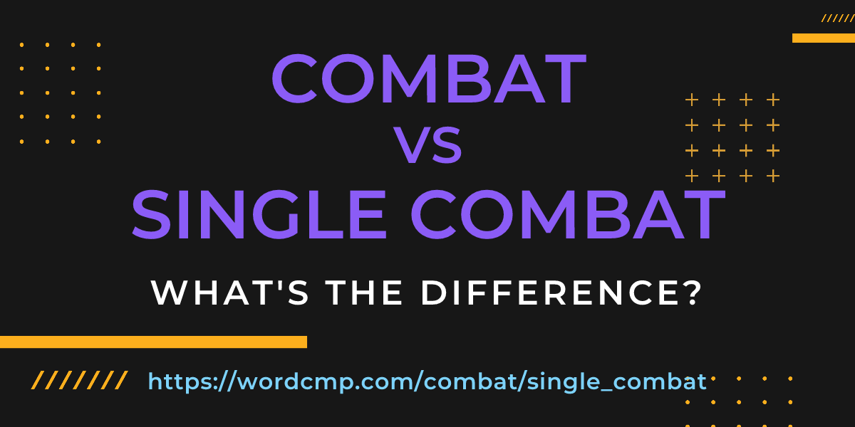 Difference between combat and single combat