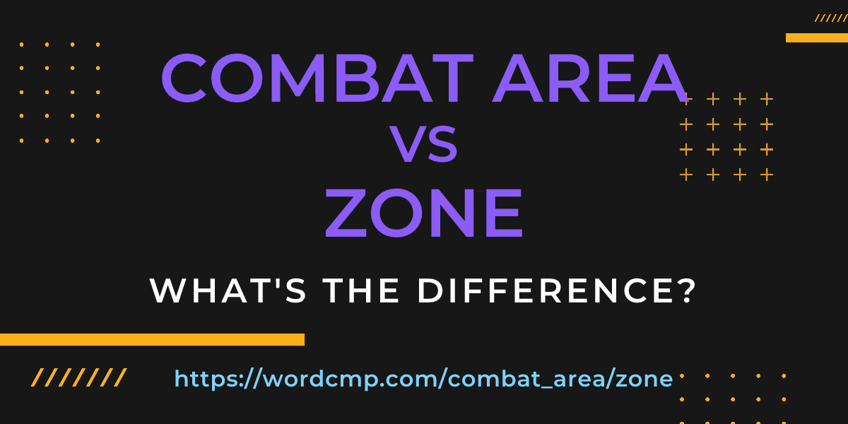 Difference between combat area and zone