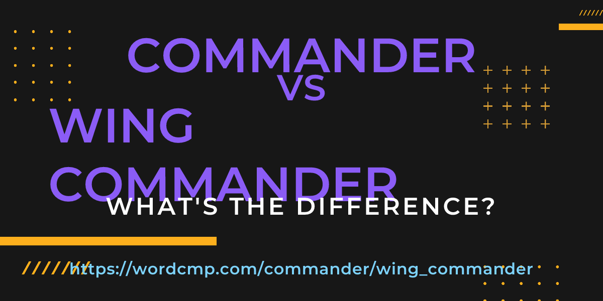Difference between commander and wing commander