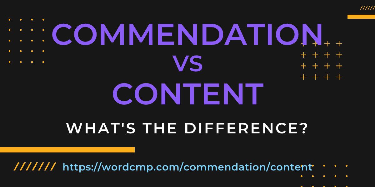 Difference between commendation and content