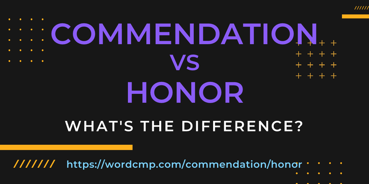 Difference between commendation and honor