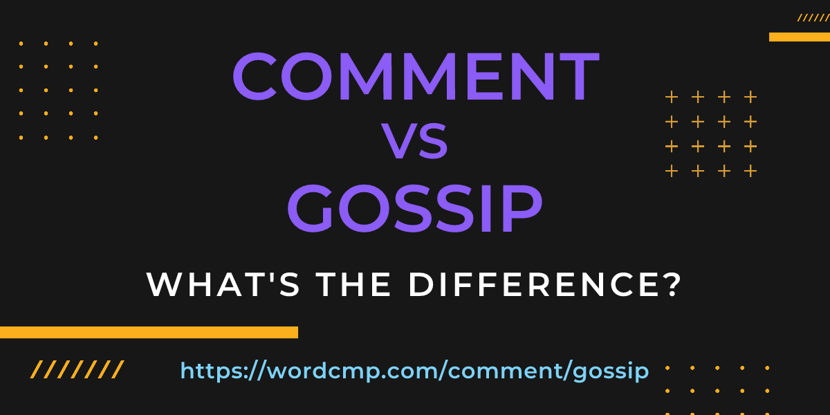 Difference between comment and gossip