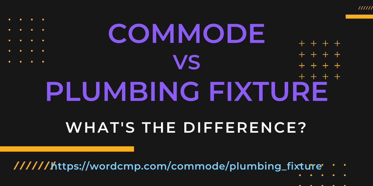 Difference between commode and plumbing fixture