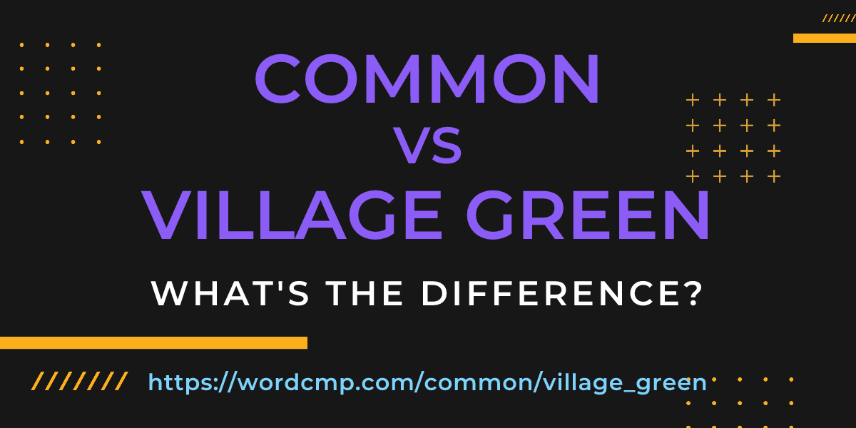 Difference between common and village green