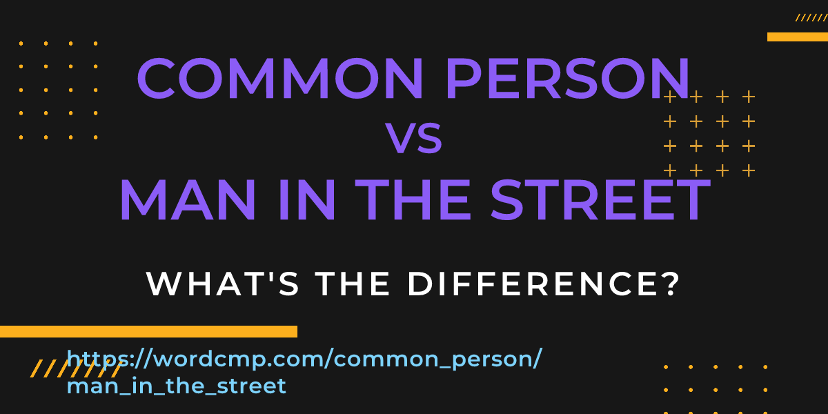 Difference between common person and man in the street