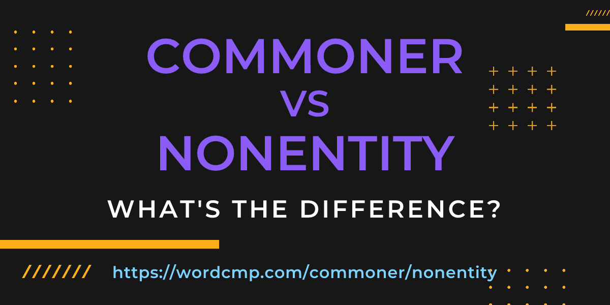Difference between commoner and nonentity