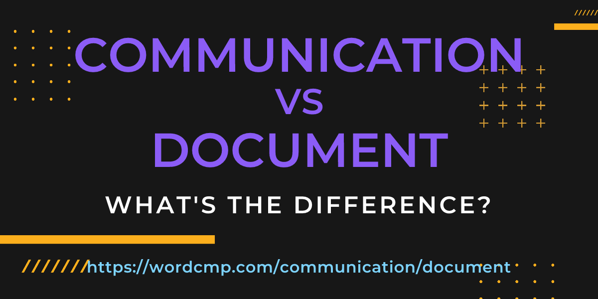 Difference between communication and document