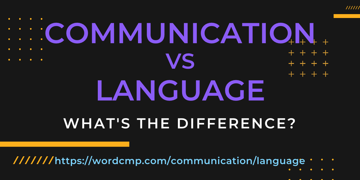 Difference between communication and language