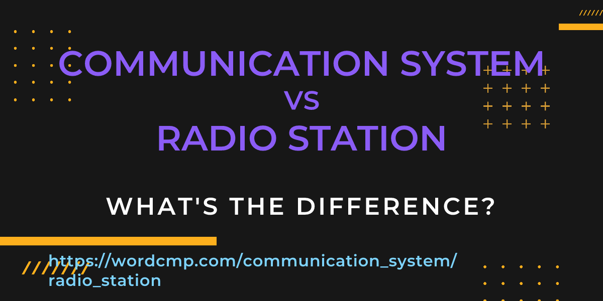 Difference between communication system and radio station