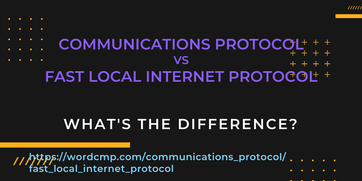 Difference between communications protocol and fast local internet protocol
