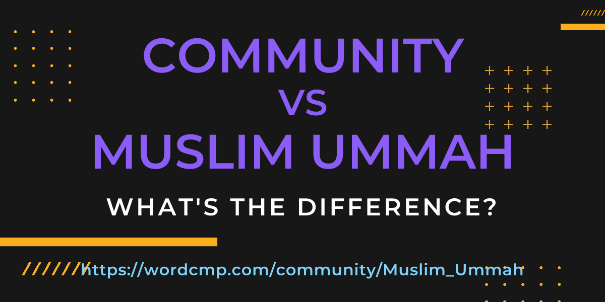Difference between community and Muslim Ummah