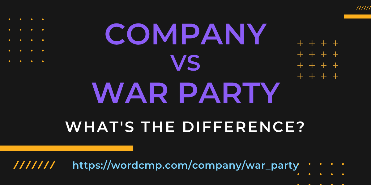 Difference between company and war party