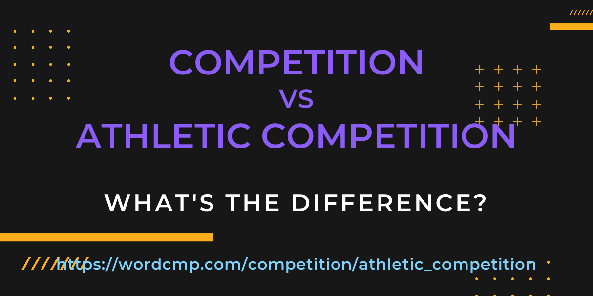 Difference between competition and athletic competition