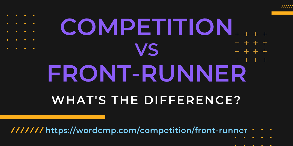Difference between competition and front-runner
