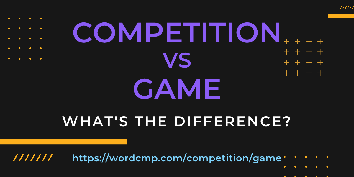 Difference between competition and game