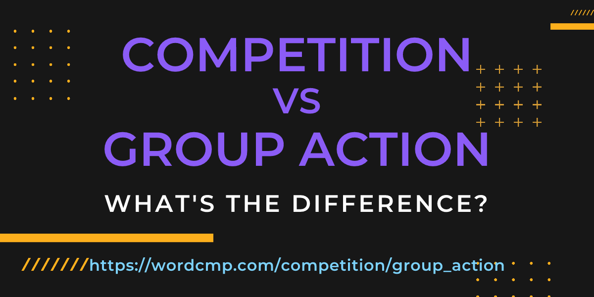 Difference between competition and group action