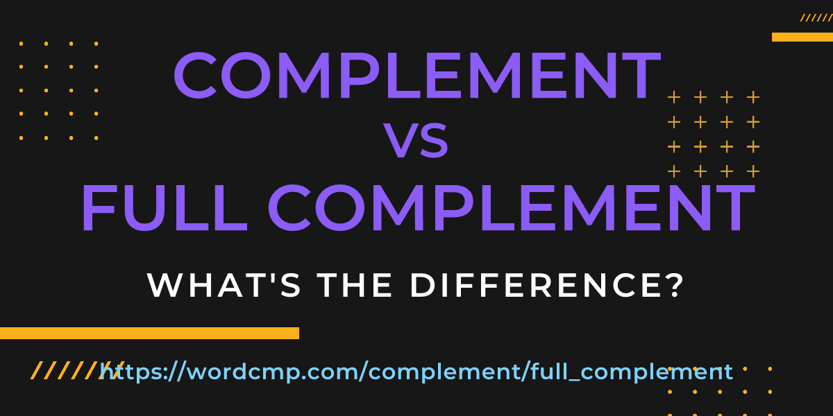 Difference between complement and full complement