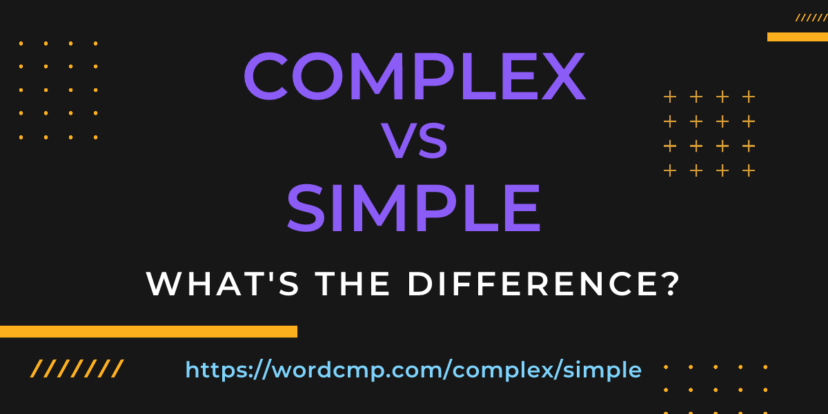 Difference between complex and simple