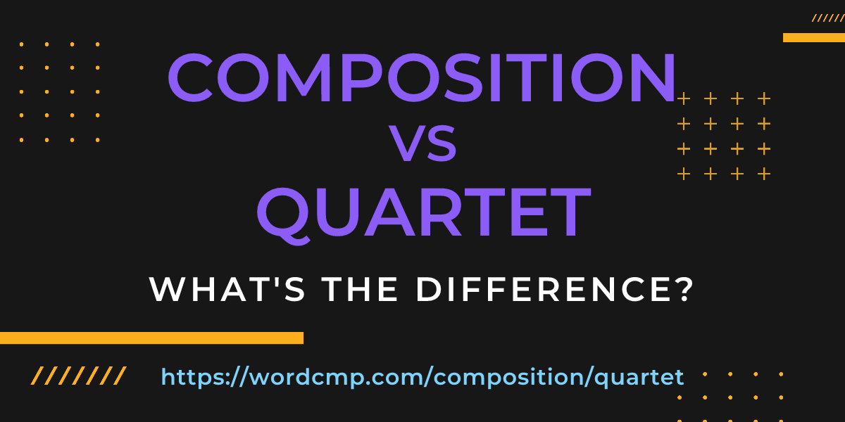 Difference between composition and quartet