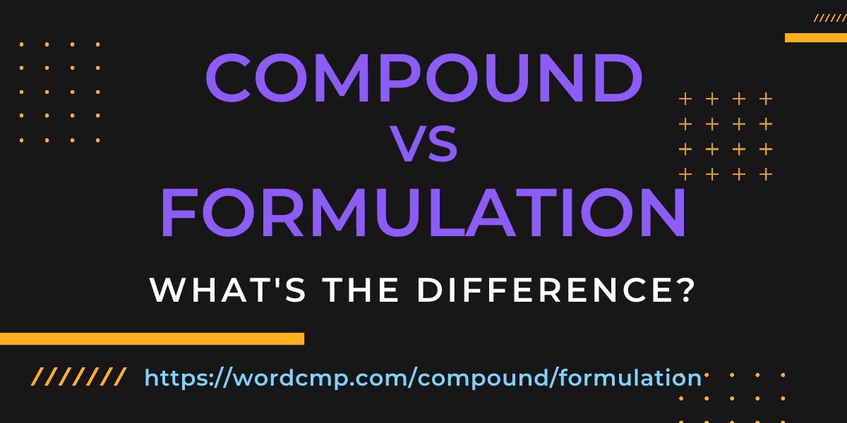 Difference between compound and formulation