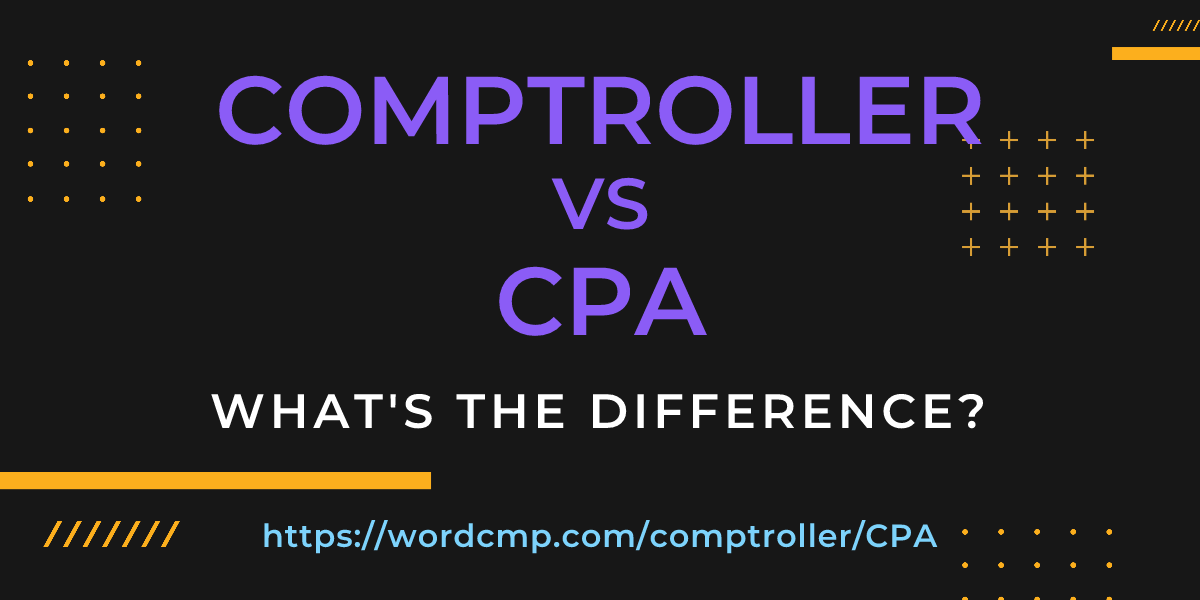 Difference between comptroller and CPA