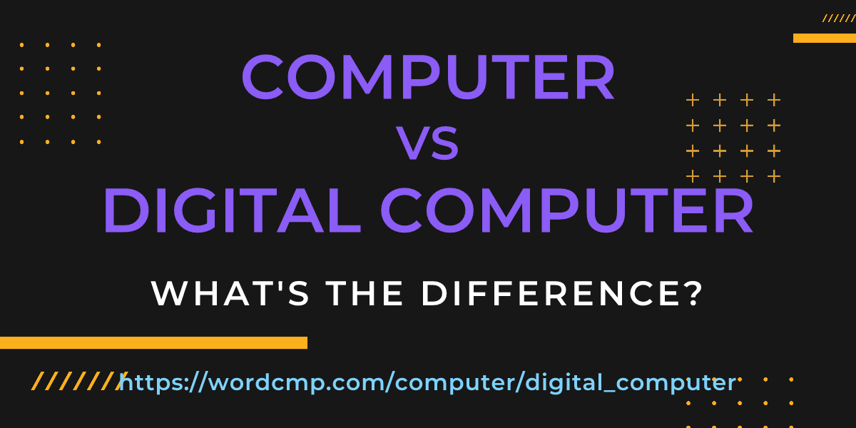 Difference between computer and digital computer