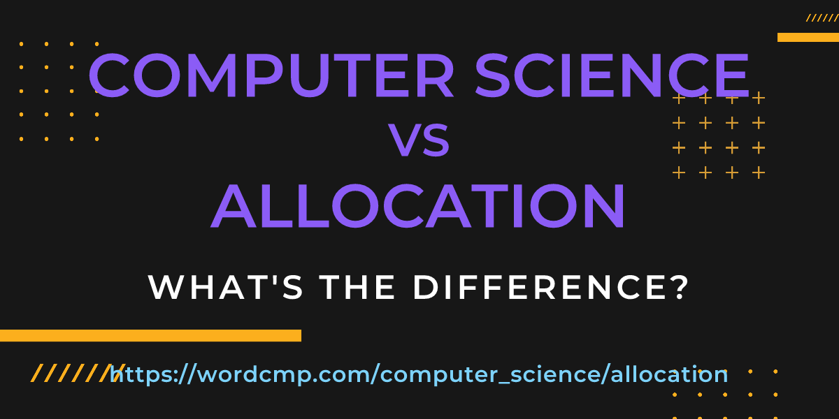Difference between computer science and allocation