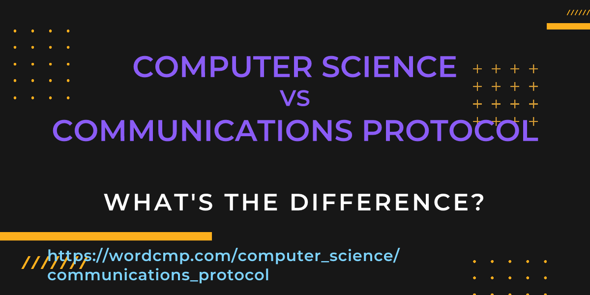 Difference between computer science and communications protocol