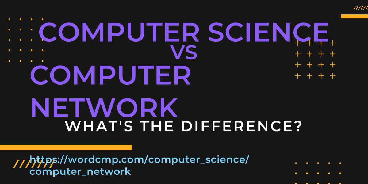 Difference between computer science and computer network
