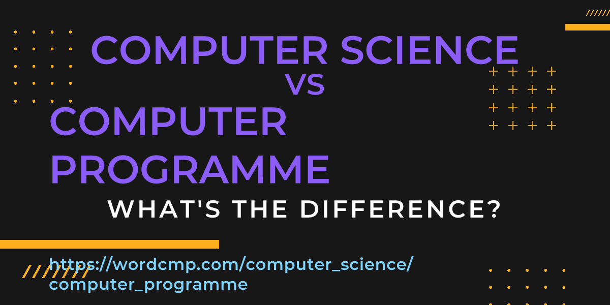 Difference between computer science and computer programme