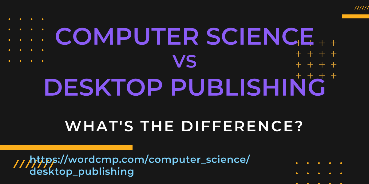 Difference between computer science and desktop publishing