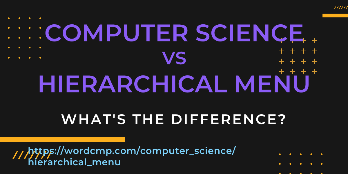Difference between computer science and hierarchical menu