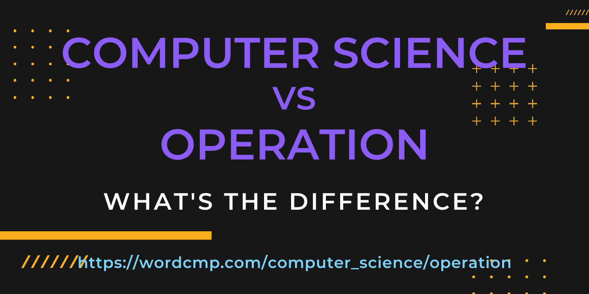 Difference between computer science and operation