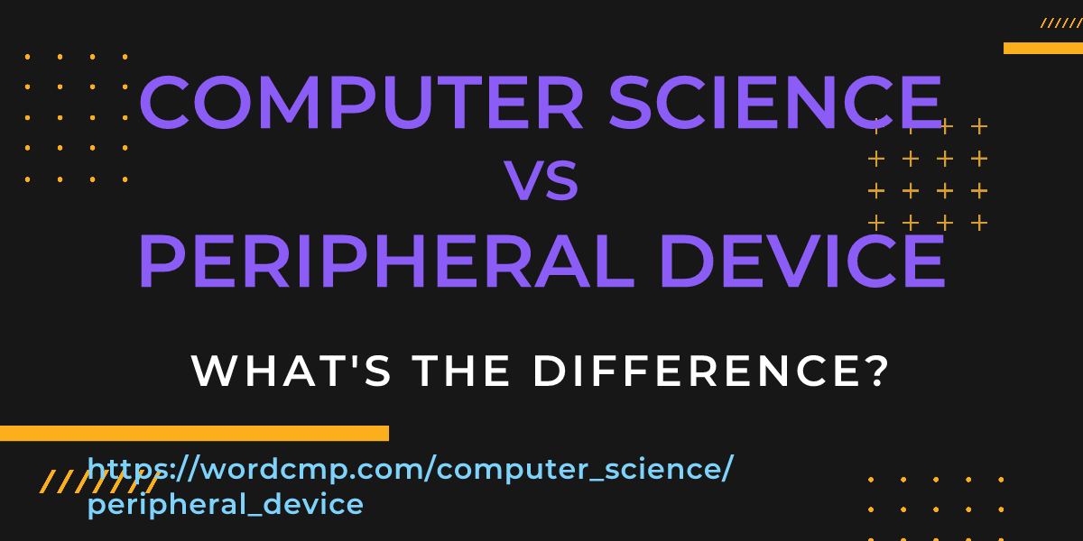 Difference between computer science and peripheral device
