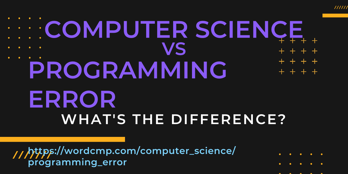 Difference between computer science and programming error