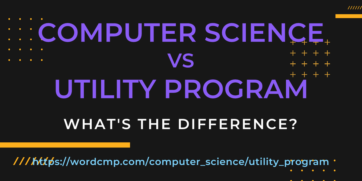 Difference between computer science and utility program