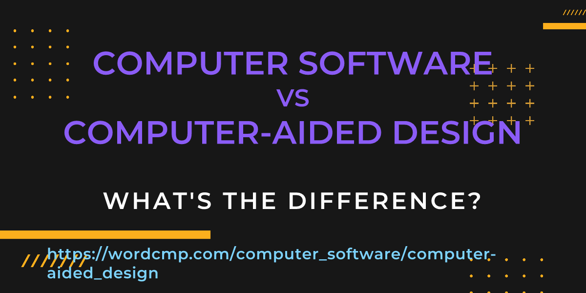 Difference between computer software and computer-aided design