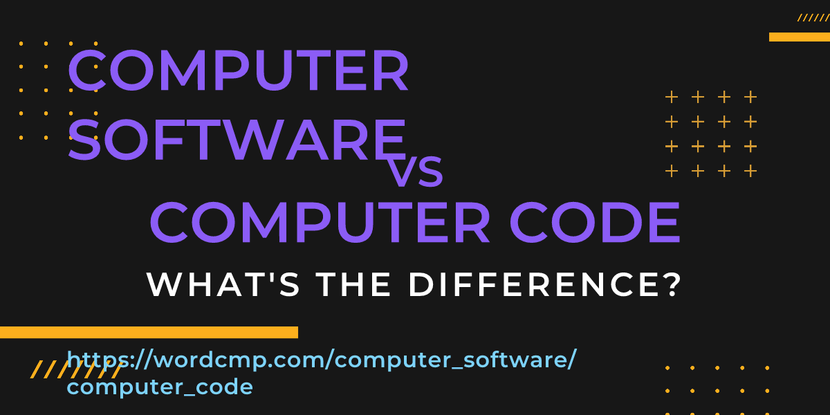 Difference between computer software and computer code