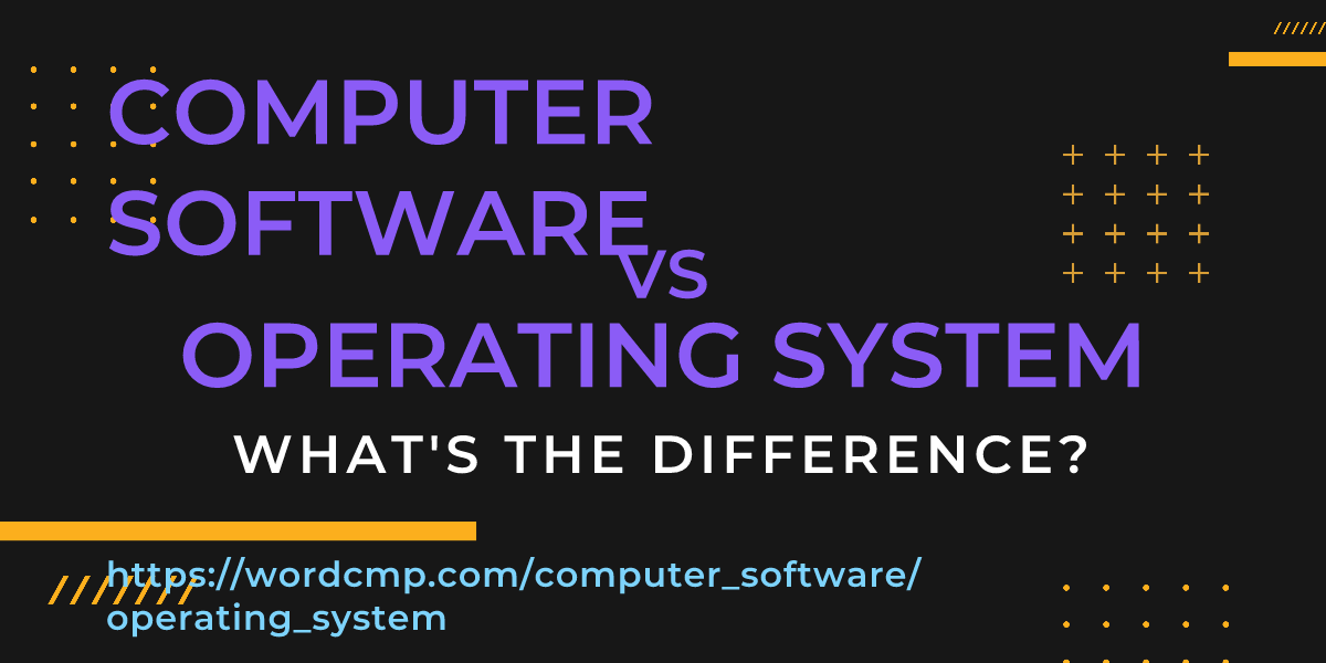 Difference between computer software and operating system
