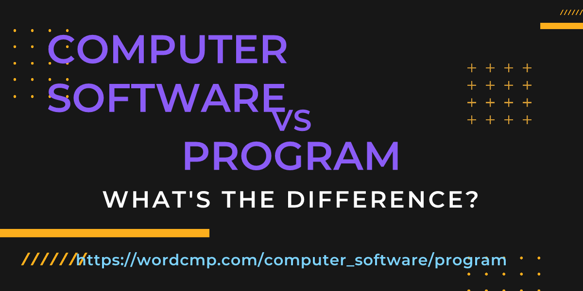 Difference between computer software and program