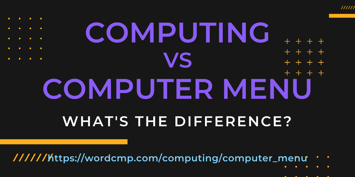 Difference between computing and computer menu