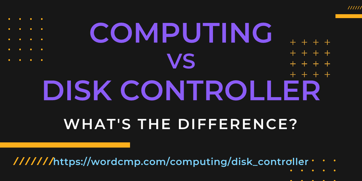 Difference between computing and disk controller