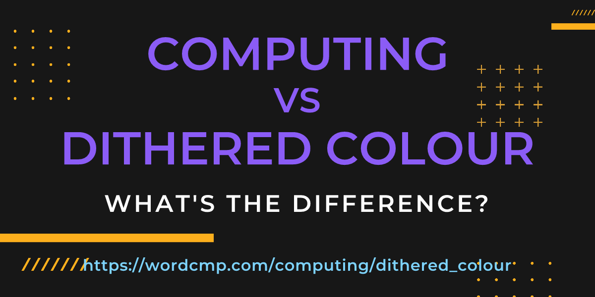 Difference between computing and dithered colour
