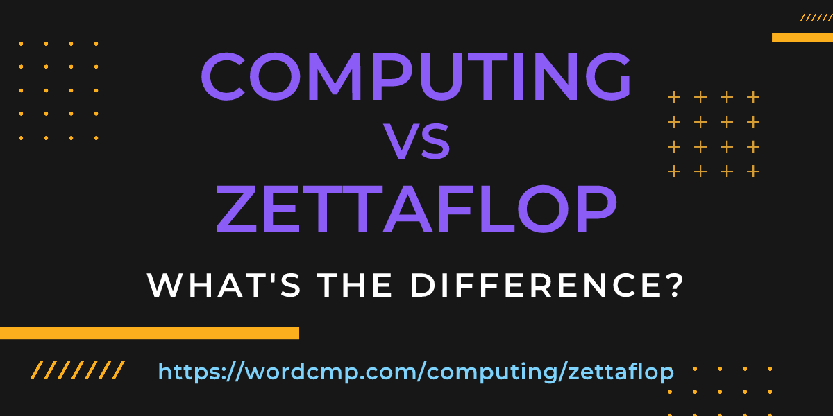 Difference between computing and zettaflop