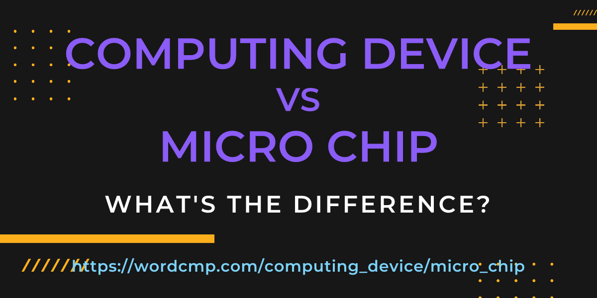 Difference between computing device and micro chip