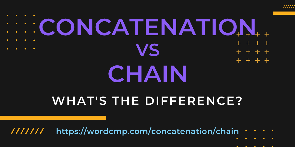 Difference between concatenation and chain